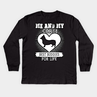 Me And My Corgi Best Buddies For Life Kids Long Sleeve T-Shirt